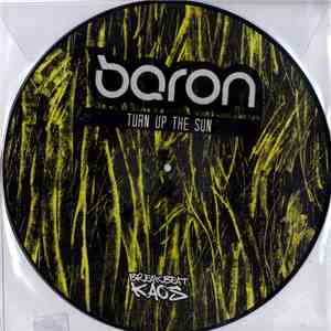 Baron - Turn Up The Sun / Blinking With Fists