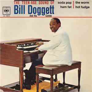 Bill Doggett And His Combo - The Teen-Age Sound Of Bill Doggett And His Com ...
