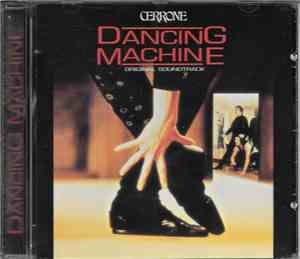 Cerrone - Dancing Machine (Music From The Original Motion Picture Soundtrac ...