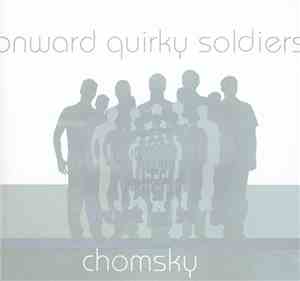 Chomsky  - Onward Quirky Soldiers