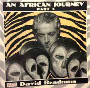 David Bradnum - An African Journey Part-3