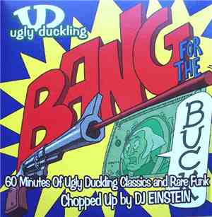 DJ Einstein - Bang For The Buck (60 Minutes Of Ugly Duckling Classics And R ...