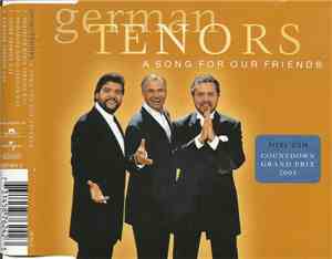German Tenors - A Song For Our Friends