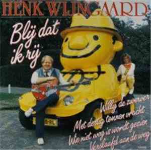 Henk Wijngaard - Blij Dat Ik Rij