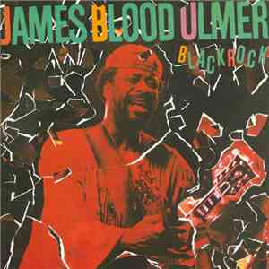 James Blood Ulmer - Black Rock