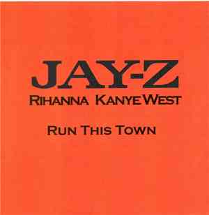 Jay-Z, Rihanna, Kanye West - Run This Town