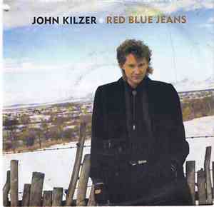 John Kilzer - Red Blue Jeans