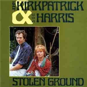 John Kirkpatrick And Sue Harris - Stolen Ground