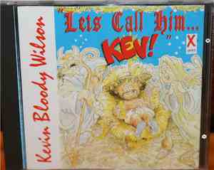 Kevin Bloody Wilson - Let's Call Him....Kev!