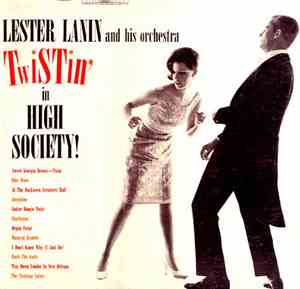 Lester Lanin And His Orchestra - Twistin' In High Society
