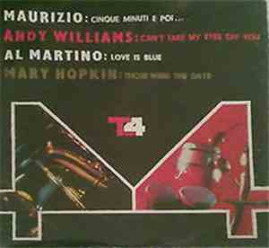 Maurizio, Andy Williams, Al Martino, Mary Hopkin - Cinque Minuti E Poi... / ...
