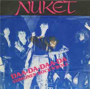 Nuket - Daa-Da-Daa-Da / Viimeinen Rock´n`roll