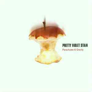 Pretty Violet Stain - Parachutes & Gravity