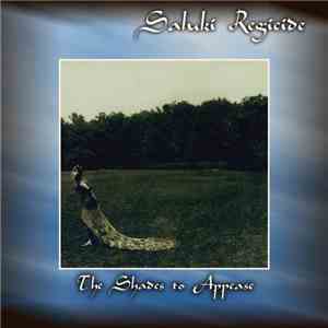 Saluki Regicide - The Shades To Appease