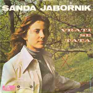 Sanda Jabornik - Vrati Se Tata