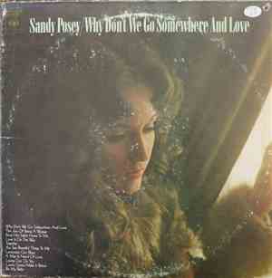 Sandy Posey - Why Don't We Go Somewhere And Love