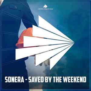 Sonera - Saved By The Weekend