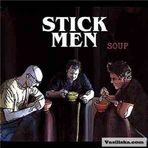Stick Men  - Soup