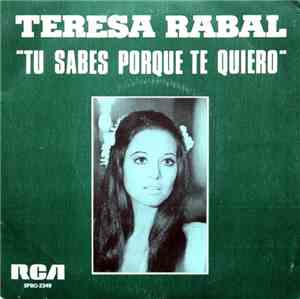 Teresa Rabal - Tu Sabes Porque Te Quiero