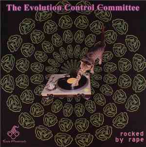 The Evolution Control Committee - Rocked By Rape