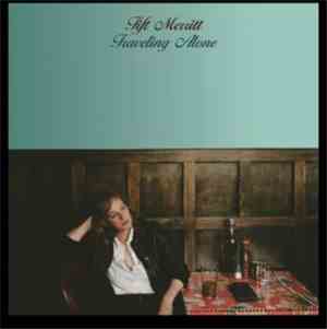 Tift Merritt - Traveling Alone
