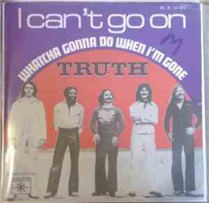 Truth  - I Can't Go On