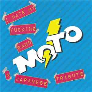 Various - I Hate My Fucking Band-A Japanese Tribute To M.O.T.O.