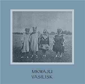 Vasilisk - Mkwaju