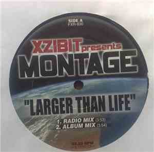 Xzibit Presents Montage - Larger Than Life