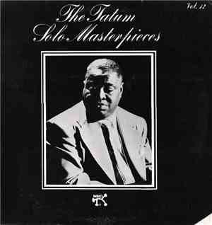 Art Tatum - The Tatum Solo Masterpieces, Vol. 12