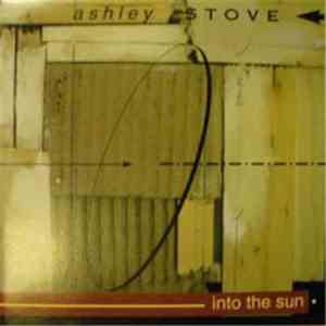 Ashley Stove - Into The Sun