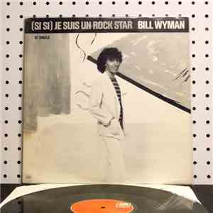 Bill Wyman - (Si Si) Je Suis Un Rock Star