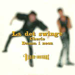 Black Ingvars - La Det Swinge