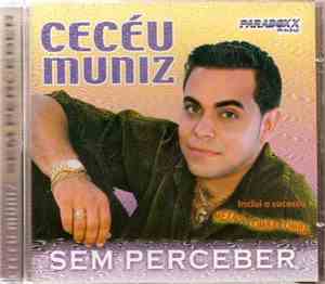 Cecéu Muniz - Sem Perceber