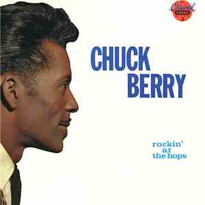 Chuck Berry - Rockin' At The Hops