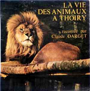 Claude Darget - La Vie Des Animaux À Thoiry
