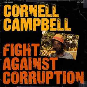 Cornell Campbell - Fight Against Corruption
