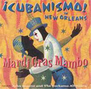 ¡Cubanismo! Featuring John Boutté And The Yockamo All-Stars - Mardi Gras Ma ...