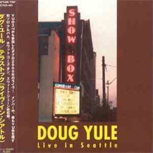Doug Yule - Live In Seattle