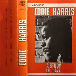 Eddie Harris - A Study In Jazz