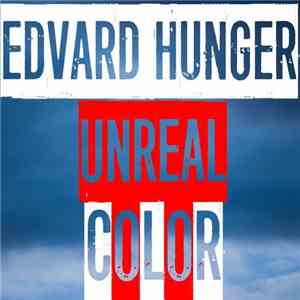 Edvard Hunger - Unreal Color