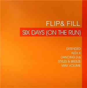 Flip & Fill - Six Days (On The Run)