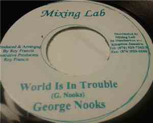 George Nooks - World Is In Trouble