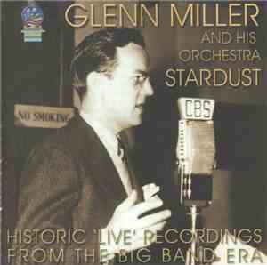 Glenn Miller And His Orchestra - Stardust