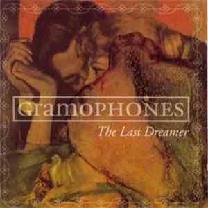Gramophones - The Last Dreamer