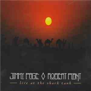 Jimmy Page / Robert Plant - Live At The Shark Tank