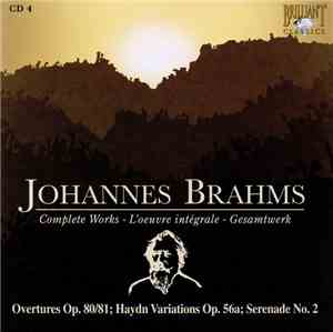 Johannes Brahms - Overtures Op. 80/81; Haydn Variations Op. 56a; Serenade N ...