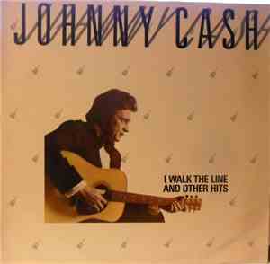 Johnny Cash - I Walk The Line And Other Hits