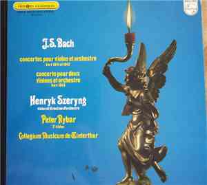 J.S. Bach, Henryk Szeryng, Peter Rybar, Collegium Musicum Winterthur - Conc ...