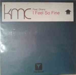 KMC  Feat. Dhany - I Feel So Fine